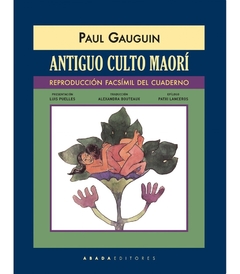 Antiguo culto maorí (Reproducción facsímil del cuaderno) - Paul Gauguin