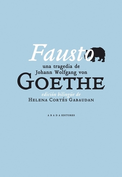Fausto - Una tragedia de Johann Wolfgang von Goethe - Bilingüe - comprar online