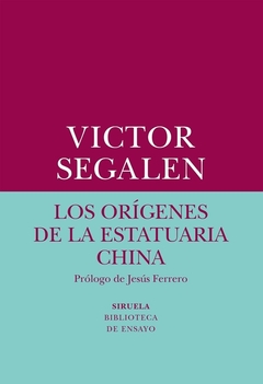 Los orígenes de la estatuaria china - Victor Segalen