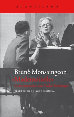 Mademoiselle - Conversaciones con Nadia Boulanger - Bruno Monsaingeon - comprar online