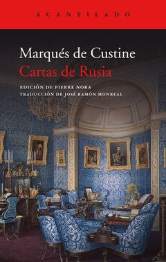 Cartas de Rusia - Rusia en 1839 - Marqués de Custine