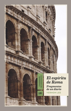 El espíritu de Roma - Fragmentos de un diario - Vernon Lee