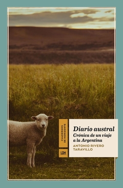 Diario austral - Crónica de un viaje a la Argentina