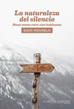 La naturaleza del silencio - Nueve meses entre cien habitantes