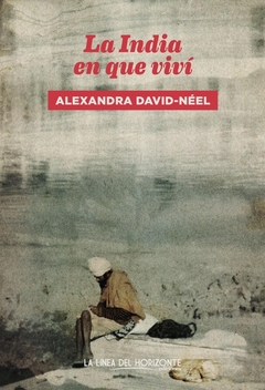 La India en que viví - Alexandra David-Néel