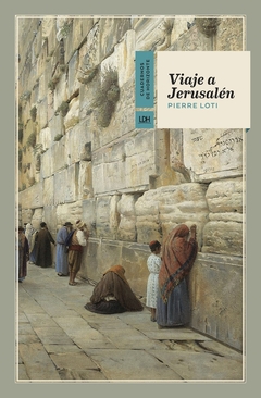 Viaje a Jerusalén - Pierre Loti - comprar online