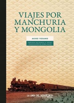 Viajes por Manchuria y Mongolia - Akiko Yosano - comprar online