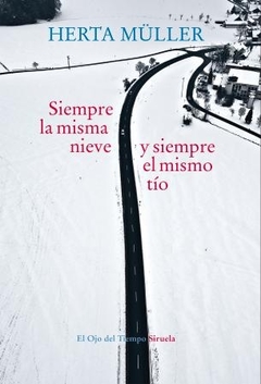 Siempre la misma nieve y siempre el mismo río - comprar online