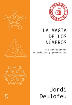 La magia de los números - 136 recreaciones aritméticas y geométricas
