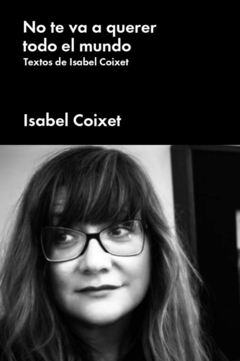 No te va a querer todo el mundo - Textos de Isabel Coixet - comprar online