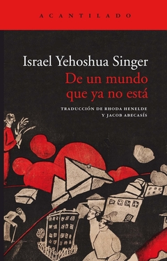 De un mundo que ya no está - Israel Yehoshua Singer