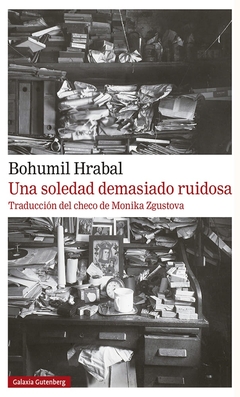 Una soledad demasiado ruidosa - Bohumil Hrabal - comprar online