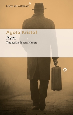 Ayer - Agota Kristof - comprar online