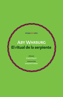 El ritual de la serpiente - Aby Warburg - comprar online