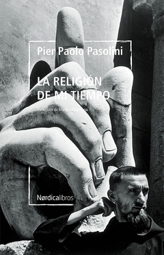 La religión de mi tiempo - Poesía 1957-1971 - Pier Paolo Pasolini