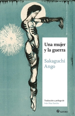Una mujer y la guerra - Sakaguchi Ango
