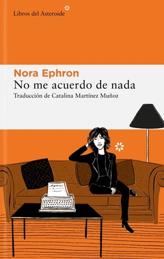 No me acuerdo de nada - Nora Ephron - comprar online