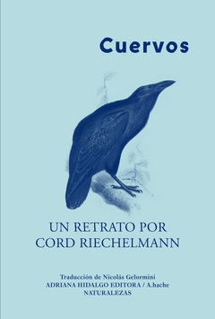 Cuervos - Un retrato por Cord Riechelmann