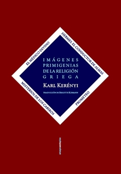 Imágenes primigenias de la religión griega - Karl Kerényi