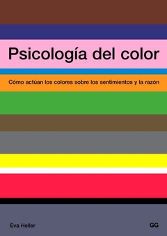 Psicología del color - Cómo actúan los colores sobre los sentimientos y la razón