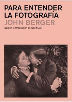 Para entender la fotografia - John Berger