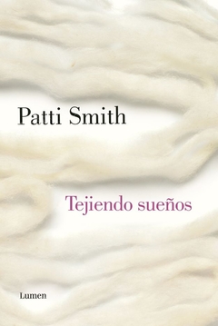 Tejiendo sueños - Patti Smith