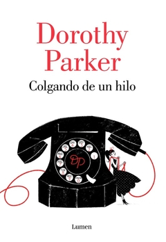 Colgando de un hilo - Dorothy Parker