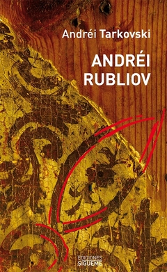 Andréi Rubliov - Guión literario en catorce actos - Andréi Tarkovski