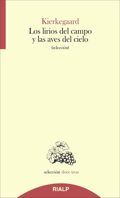 Los lirios del campo y las aves del cielo - Soren Kierkegaard