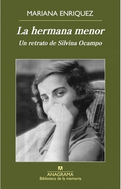 La hermana menor, un retrato de Silvina Ocampo