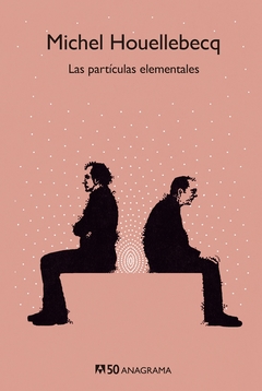 Las partículas elementales - Michel Houellebecq