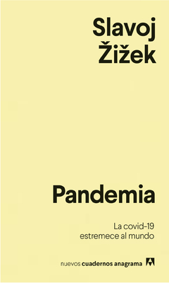 Pandemia - La covid-19 estremece al mundo - Slavoj Zizek
