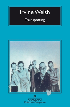 Trainspotting - Irvine Welsh