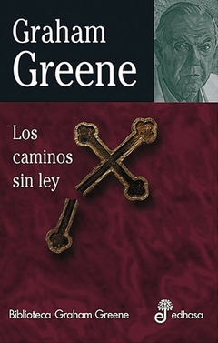 Los caminos sin ley - Graham Greene