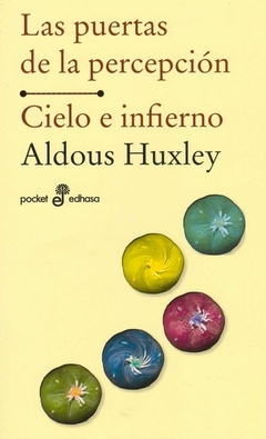 Las puertas de la percepción / Cielo e infierno - Aldous Huxley - comprar online