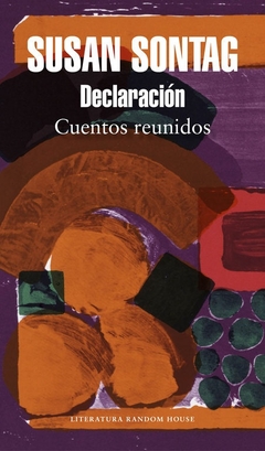 Declaración - Cuentos reunidos -  Susan Sontag