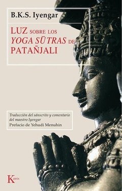 Luz sobre los Yoga Sutras de Patañjali - B. K. S. Iyengar - comprar online