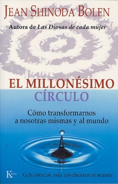 El millonésimo círculo - Cómo transformarnos a nosotras mismas y al mundo - comprar online