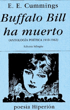 Buffalo Bill ha muerto - Antología poética 1919-1962 - comprar online