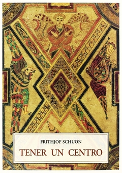 Tener un centro - Frithjof Schuon
