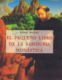 El pequeño libro de la sabiduría monástica