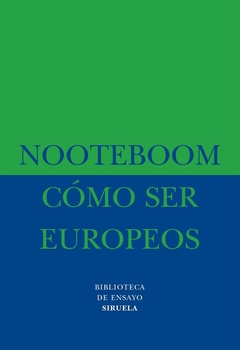 Cómo ser europeos - Cees Nooteboom