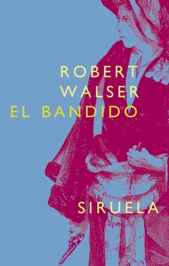 El bandido - Robert Walser