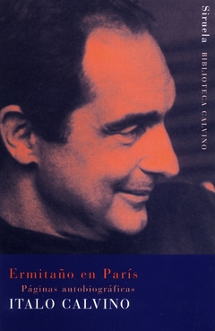 Ermitaño en París - Páginas autobiográficas - Italo Calvino