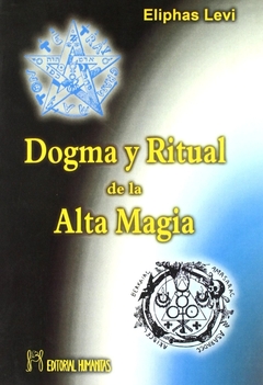 Dogma y Ritual de la Alta Magia - Eliphas Levi