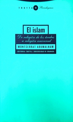 El islam - De religión de los árabes a religión universal