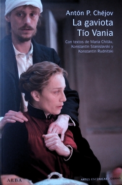 La gaviota - Tío Vania - Antón Chéjov