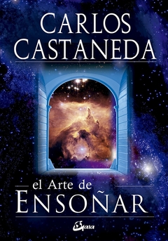 El arte de ensoñar - Carlos Castaneda - comprar online