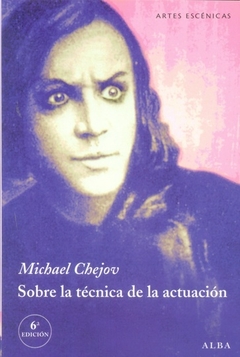 Sobre la técnica de la actuación - Michael Chejov - comprar online