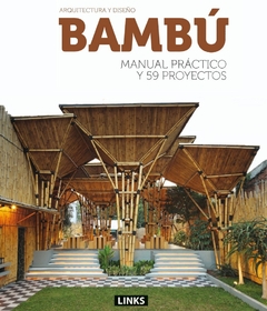Bambú - Manual práctico y 59 proyectos